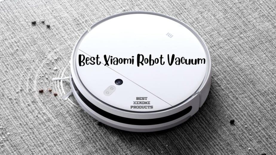 Best Xiaomi Robot Vacuum of 2024 | Xiaomi Robot Vacuum Review