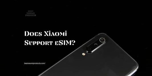 Does Xiaomi Support eSIM, Does Xiaomi Support eSIM, Does Xiaomi Support eSIM, Does Xiaomi Support eSIM, Does Xiaomi Support eSIM, Does Xiaomi Support eSIM, Does Xiaomi Support eSIM