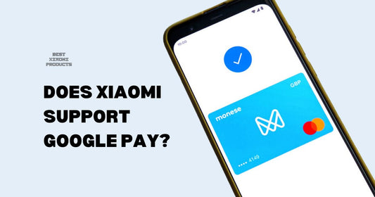 Does Xiaomi Support Google Pay in 2024? A Comprehensive Guide to Using Google Pay on Xiaomi Devices