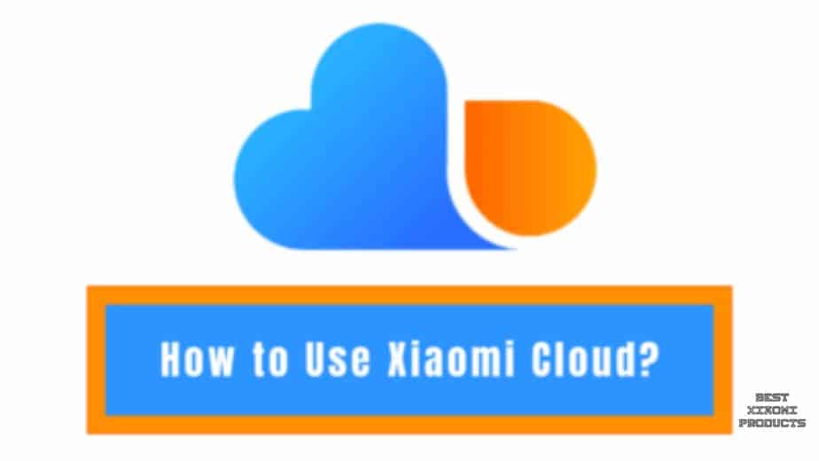 How to Use Xiaomi Cloud, mi login, remove mi cloud, mi cloud photo manager, xiaomi cloud, xiaomi cloud price, mi cloud apk, how to get photos from mi cloud, how to delete photos from mi cloud, How to Use Xiaomi Cloud