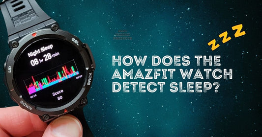 How Does the Amazfit Watch Detect Sleep | Ultimate Guide for 2024