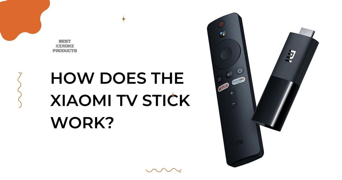 How Does the Xiaomi TV Stick Work | Latest 2024 Guide