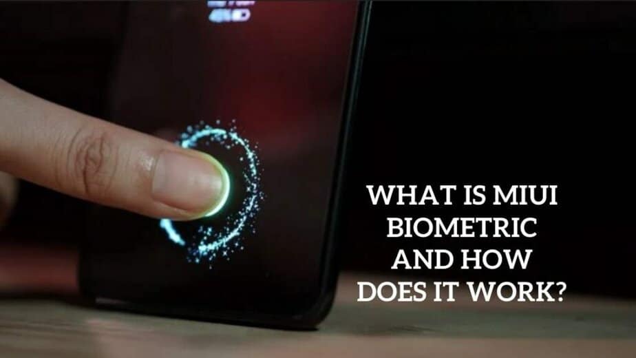 What is MIUI Biometric and How Does it Work | Learn How to Enable Xiaomi Biometrics & Use it Effectively