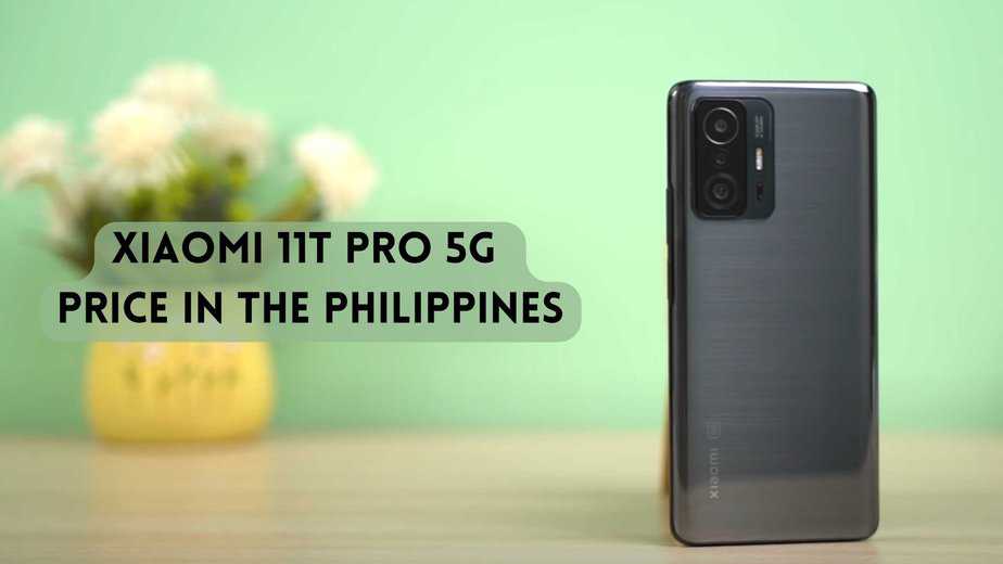 Xiaomi 11T Pro 5G Price in the Philippines, Xiaomi 11T Pro 5G Price in the Philippines