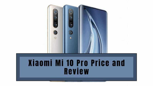 Xiaomi Mi 10 Pro Price and Review, xiaomi mi 10 pro release date, xiaomi mi 10 price, xiaomi 2020 upcoming phones, xiaomi mi 10 specification, xiaomi mi 10 pro specs, xiaomi mi 10 pro release date, Xiaomi Mi 10 Pro