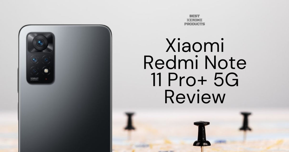 Xiaomi Redmi Note 11 Pro 5G Review | Is the Redmi Note 11 Pro Value for Money?