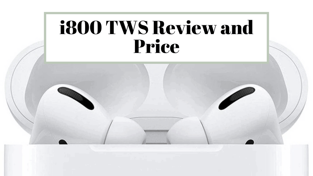 i800 TWS Review and Price, , , , i800 tws airpod clones